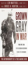 Grown Gray in War by Leonard J. Maffioli Paperback Book