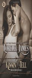 Kissin' Tell (Rough Riders) (Volume 13) by Lorelei James Paperback Book