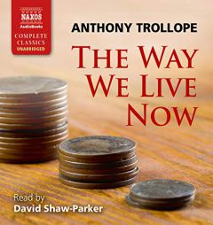 The Way We Live Now by Anthony Trollope Paperback Book