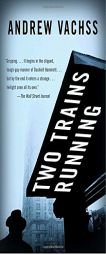 Two Trains Running by Andrew H. Vachss Paperback Book