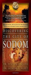 Discovering the City of Sodom: The Fascinating, True Account of the Discovery of the Old Testament's Most Infamous City by Latayne C. Scott Paperback Book