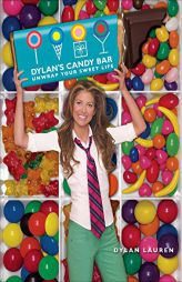 Dylan's Candy Bar: Unwrap Your Sweet Life by Dylan Lauren Paperback Book