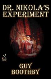 Dr. Nikola's Experiment by Guy Boothby Paperback Book