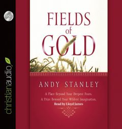 Fields of Gold by Andy Stanley Paperback Book