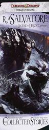 The Collected Stories: The Legend of Drizzt by R. A. Salvatore Paperback Book