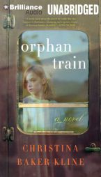Orphan Train: A Novel by Christina Baker Kline Paperback Book