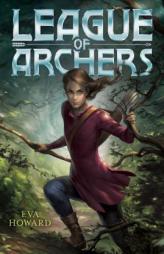 League of Archers by Eva Howard Paperback Book