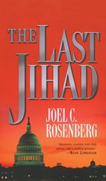 The Last Jihad by Joel C. Rosenberg Paperback Book
