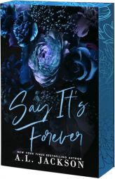 Say It's Forever by A. L. Jackson Paperback Book