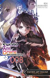 Sword Art Online Progressive 8 (light novel) by Reki Kawahara Paperback Book