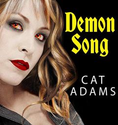 Demon Song (Blood Singer) by Cat Adams Paperback Book