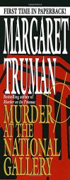 Murder at the National Gallery (Capital Crime Mysteries) by Margaret Truman Paperback Book