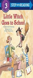 Little Witch Goes to School (Step-Into-Reading, Step 3) by Deborah Hautzig Paperback Book