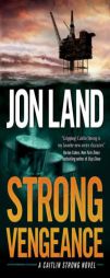 Strong Vengeance: A Caitlin Strong Novel by Jon Land Paperback Book