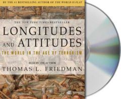 Longitudes and Attitudes: Exploring the World After September 11 by Thomas L. Friedman Paperback Book