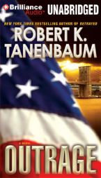 Outrage (Butch Karp/Marlene Ciampi Series) by Robert K. Tanenbaum Paperback Book