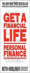 Get a Financial Life: Personal Finance in Your Twenties and Thirties by Beth Kobliner Paperback Book