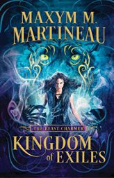 Kingdom of Exiles by Maxym Martineau Paperback Book