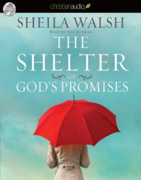 The Shelter of God's Promises by Sheila Walsh Paperback Book