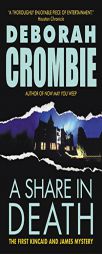 A Share in Death (Duncan Kincaid/Gemma James Novels) by Deborah Crombie Paperback Book