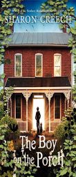 The Boy on the Porch by Sharon Creech Paperback Book