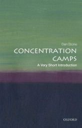 Concentration Camps: A Very Short Introduction by Dan Stone Paperback Book