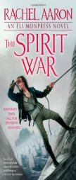 The Spirit War (An Eli Monpress Novel) by Rachel Aaron Paperback Book