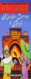 Murder Carries a Torch: A Southern Sisters Mystery (Southern Sisters Mysteries) by Anne George Paperback Book