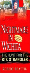 Nightmare in Wichita: The Hunt for the BTK Strangler by Robert Beattie Paperback Book