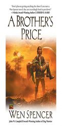 A Brother's Price by Wen Spencer Paperback Book