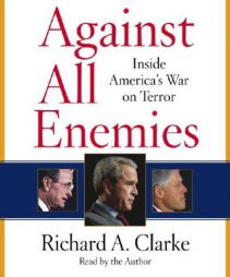 Against All Enemies: Inside America's War on Terror by Richard A. Clarke Paperback Book