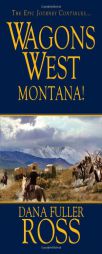 Wagons West: Montana by Dana Fuller Ross Paperback Book