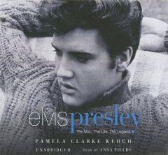 Elvis Presley: The Man, the Life, the Legend by Pamela Clarke Keogh Paperback Book