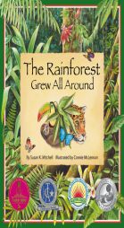 The Rainforest Grew All Around by Susan K. Mitchell Paperback Book
