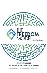 The Freedom Model for the Family by Michelle L. Dunbar Paperback Book