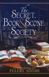 The Secret, Book & Scone Society by Ellery Adams Paperback Book
