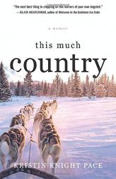 This Much Country by Kristin Knight Pace Paperback Book