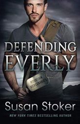Defending Everly by Susan Stoker Paperback Book