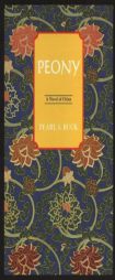 Peony (Oriental Novels of Pearl S. Buck Series) (Oriental Novels of Peal S. Buck Series) by Pearl S. Buck Paperback Book