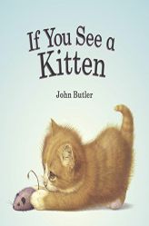 If You See a Kitten by John Butler Paperback Book