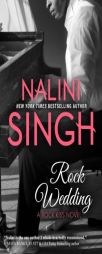 Rock Wedding (Rock Kiss) (Volume 4) by Nalini Singh Paperback Book