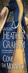 Come The Morning (Graham Clan) by Heather Graham Paperback Book
