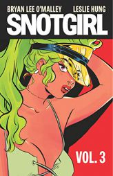 Snotgirl Volume 3 by Bryan Lee O'Malley Paperback Book