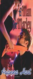 A Man for Marly by Arianna Hart Paperback Book