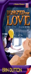 Designed for Love by Erin Dutton Paperback Book
