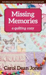 Missing Memories: A Quilting Cozy by Carol Dean Jones Paperback Book