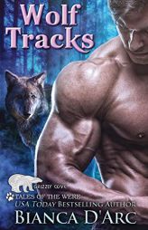 Wolf Tracks: Tales of the Were by Bianca D'Arc Paperback Book