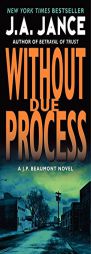 Without Due Process: A J.P. Beaumont Novel by J. A. Jance Paperback Book