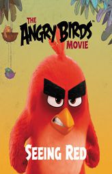 The Angry Birds Movie: Seeing Red by  Paperback Book