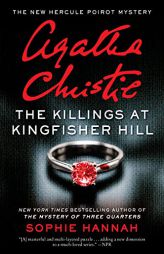The Killings at Kingfisher Hill: The New Hercule Poirot Mystery (Hercule Poirot Mysteries) by Sophie Hannah Paperback Book